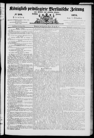 Königlich privilegirte Berlinische Zeitung von Staats- und gelehrten Sachen on Oct 7, 1873