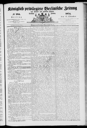Königlich privilegirte Berlinische Zeitung von Staats- und gelehrten Sachen on Oct 17, 1873