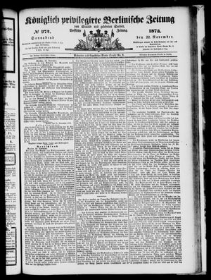 Königlich privilegirte Berlinische Zeitung von Staats- und gelehrten Sachen on Nov 22, 1873