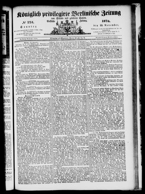 Königlich privilegirte Berlinische Zeitung von Staats- und gelehrten Sachen on Nov 23, 1873