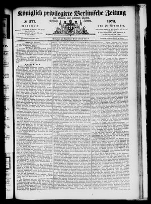 Königlich privilegirte Berlinische Zeitung von Staats- und gelehrten Sachen on Nov 26, 1873