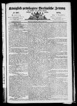 Königlich privilegirte Berlinische Zeitung von Staats- und gelehrten Sachen vom 07.12.1873
