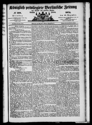 Königlich privilegirte Berlinische Zeitung von Staats- und gelehrten Sachen vom 30.12.1873