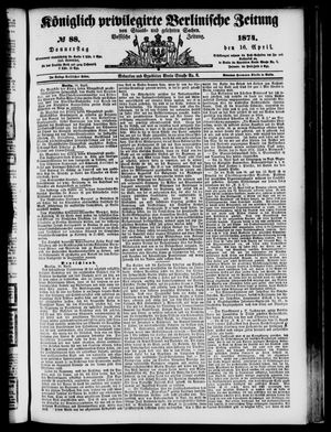 Königlich privilegirte Berlinische Zeitung von Staats- und gelehrten Sachen vom 16.04.1874