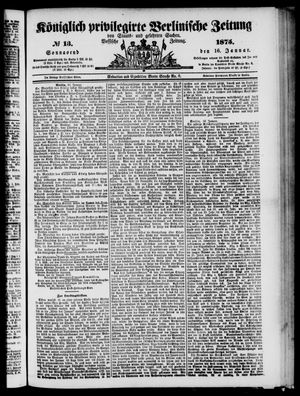 Königlich privilegirte Berlinische Zeitung von Staats- und gelehrten Sachen vom 16.01.1875