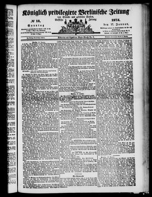Königlich privilegirte Berlinische Zeitung von Staats- und gelehrten Sachen on Jan 17, 1875