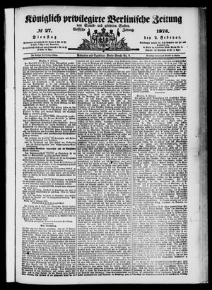 Königlich privilegirte Berlinische Zeitung von Staats- und gelehrten Sachen on Feb 2, 1875