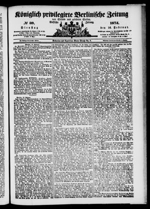 Königlich privilegirte Berlinische Zeitung von Staats- und gelehrten Sachen on Feb 16, 1875
