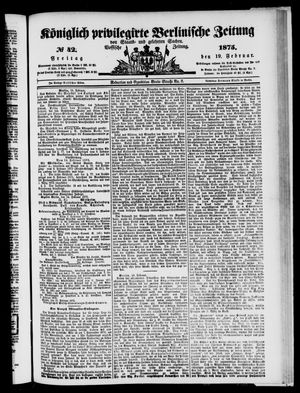 Königlich privilegirte Berlinische Zeitung von Staats- und gelehrten Sachen vom 19.02.1875