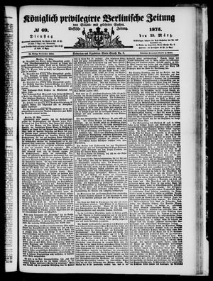 Königlich privilegirte Berlinische Zeitung von Staats- und gelehrten Sachen on Mar 23, 1875