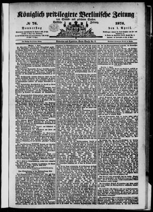 Königlich privilegirte Berlinische Zeitung von Staats- und gelehrten Sachen vom 01.04.1875