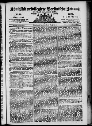 Königlich privilegirte Berlinische Zeitung von Staats- und gelehrten Sachen on Apr 10, 1875