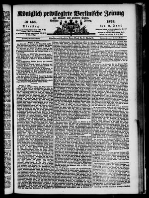 Königlich privilegirte Berlinische Zeitung von Staats- und gelehrten Sachen on Jun 15, 1875