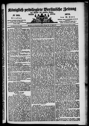 Königlich privilegirte Berlinische Zeitung von Staats- und gelehrten Sachen on Jun 22, 1875