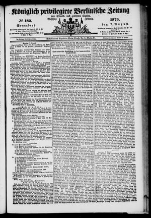 Königlich privilegirte Berlinische Zeitung von Staats- und gelehrten Sachen on Aug 7, 1875