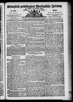 Königlich privilegirte Berlinische Zeitung von Staats- und gelehrten Sachen on Aug 10, 1875