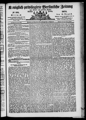 Königlich privilegirte Berlinische Zeitung von Staats- und gelehrten Sachen on Aug 18, 1875