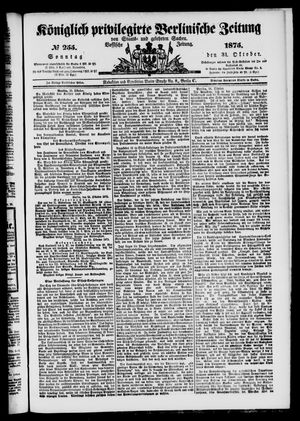 Königlich privilegirte Berlinische Zeitung von Staats- und gelehrten Sachen on Oct 31, 1875