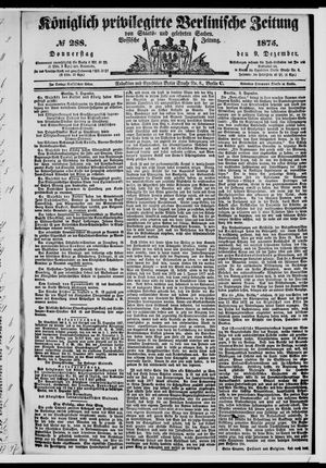Königlich privilegirte Berlinische Zeitung von Staats- und gelehrten Sachen on Dec 9, 1875