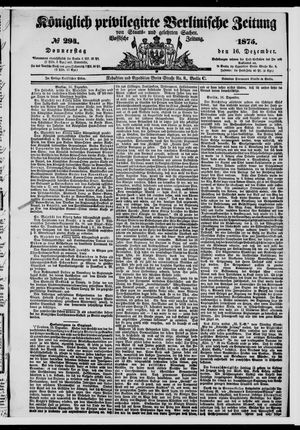 Königlich privilegirte Berlinische Zeitung von Staats- und gelehrten Sachen on Dec 16, 1875
