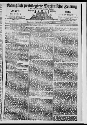 Königlich privilegirte Berlinische Zeitung von Staats- und gelehrten Sachen vom 19.12.1875