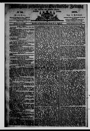 Königlich privilegirte Berlinische Zeitung von Staats- und gelehrten Sachen on Feb 1, 1876
