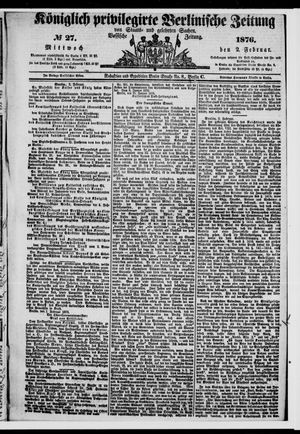 Königlich privilegirte Berlinische Zeitung von Staats- und gelehrten Sachen vom 02.02.1876