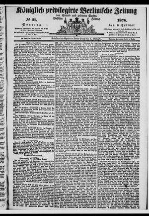 Königlich privilegirte Berlinische Zeitung von Staats- und gelehrten Sachen vom 06.02.1876