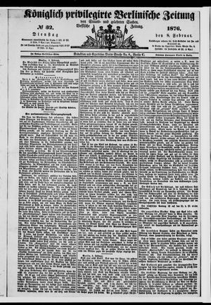 Königlich privilegirte Berlinische Zeitung von Staats- und gelehrten Sachen on Feb 8, 1876