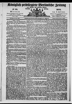 Königlich privilegirte Berlinische Zeitung von Staats- und gelehrten Sachen vom 09.02.1876