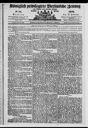 Königlich privilegirte Berlinische Zeitung von Staats- und gelehrten Sachen vom 27.02.1876