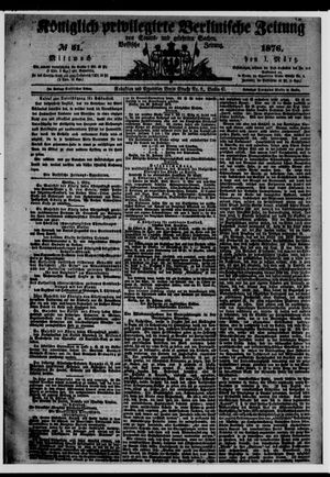 Königlich privilegirte Berlinische Zeitung von Staats- und gelehrten Sachen on Mar 1, 1876