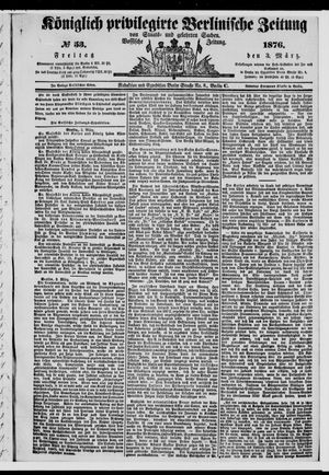 Königlich privilegirte Berlinische Zeitung von Staats- und gelehrten Sachen vom 03.03.1876