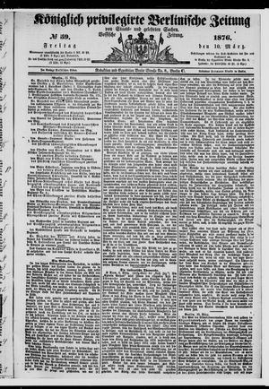 Königlich privilegirte Berlinische Zeitung von Staats- und gelehrten Sachen on Mar 10, 1876