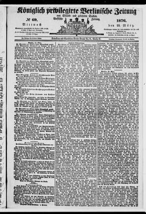 Königlich privilegirte Berlinische Zeitung von Staats- und gelehrten Sachen vom 22.03.1876