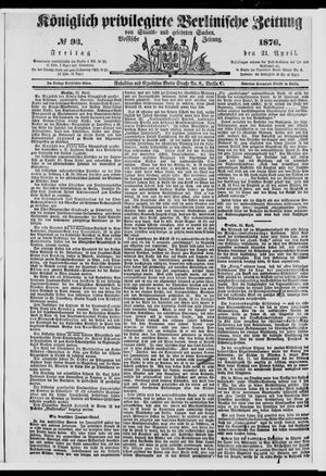 Königlich privilegirte Berlinische Zeitung von Staats- und gelehrten Sachen on Apr 21, 1876
