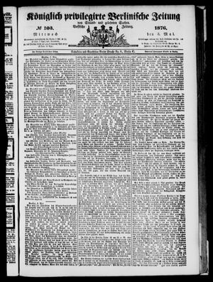 Königlich privilegirte Berlinische Zeitung von Staats- und gelehrten Sachen vom 03.05.1876