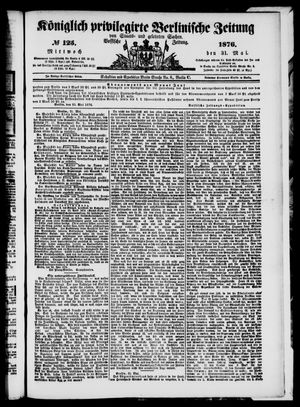 Königlich privilegirte Berlinische Zeitung von Staats- und gelehrten Sachen vom 31.05.1876