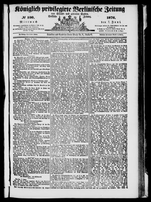 Königlich privilegirte Berlinische Zeitung von Staats- und gelehrten Sachen on Jun 7, 1876