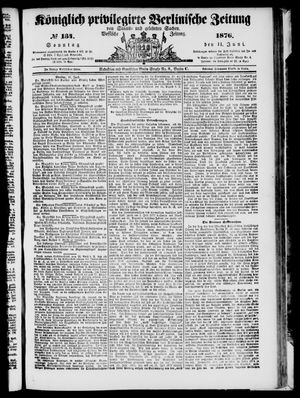 Königlich privilegirte Berlinische Zeitung von Staats- und gelehrten Sachen vom 11.06.1876