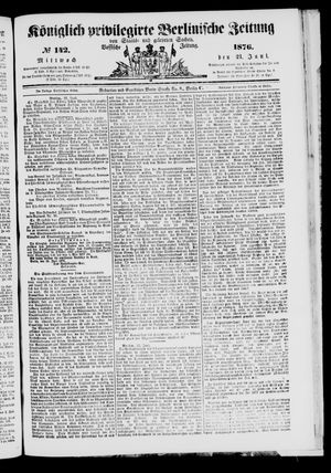 Königlich privilegirte Berlinische Zeitung von Staats- und gelehrten Sachen on Jun 21, 1876