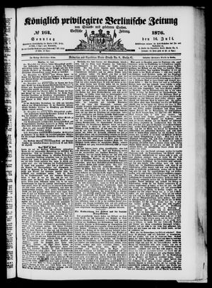 Königlich privilegirte Berlinische Zeitung von Staats- und gelehrten Sachen on Jul 16, 1876