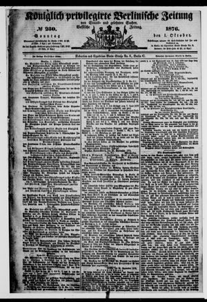 Königlich privilegirte Berlinische Zeitung von Staats- und gelehrten Sachen on Oct 1, 1876