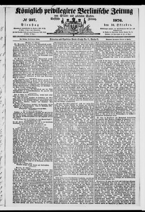 Königlich privilegirte Berlinische Zeitung von Staats- und gelehrten Sachen on Oct 10, 1876