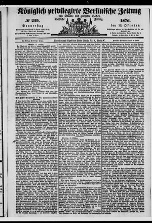 Königlich privilegirte Berlinische Zeitung von Staats- und gelehrten Sachen on Oct 12, 1876