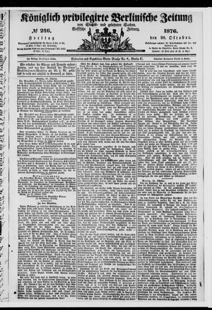 Königlich privilegirte Berlinische Zeitung von Staats- und gelehrten Sachen vom 20.10.1876