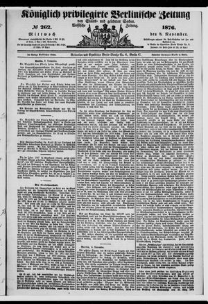Königlich privilegirte Berlinische Zeitung von Staats- und gelehrten Sachen vom 08.11.1876