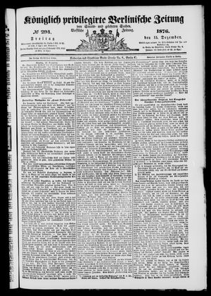 Königlich privilegirte Berlinische Zeitung von Staats- und gelehrten Sachen on Dec 15, 1876