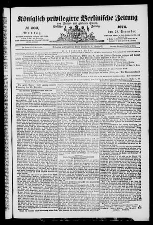 Königlich privilegirte Berlinische Zeitung von Staats- und gelehrten Sachen on Dec 25, 1876