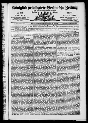 Königlich privilegirte Berlinische Zeitung von Staats- und gelehrten Sachen on Feb 21, 1877